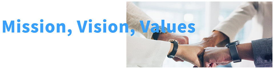Mission, Vision, Values